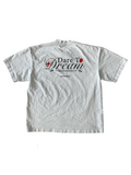 DARE TO DREAM T-SHIRT