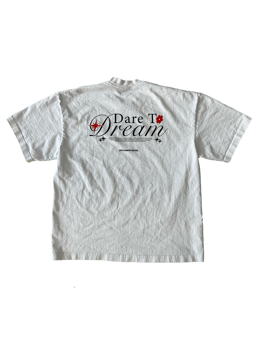 DARE TO DREAM T-SHIRT