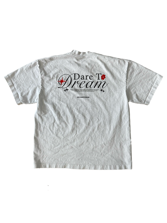 DARE TO DREAM T-SHIRT